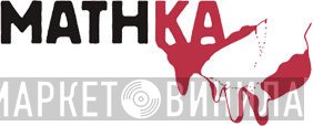 Mathka - Винил CD и Кассеты лейбла Mathka на сайте МаркетВинила