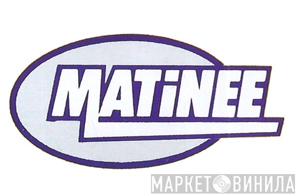 Matinee - Винил CD и Кассеты лейбла Matinee на сайте МаркетВинила