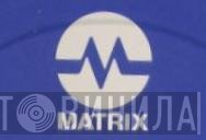 Matrix - Винил CD и Кассеты лейбла Matrix на сайте МаркетВинила