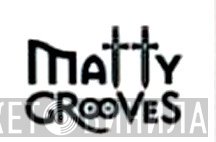 Matty Grooves - Винил CD и Кассеты лейбла Matty Grooves на сайте МаркетВинила