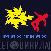 Max Trax - Винил CD и Кассеты лейбла Max Trax на сайте МаркетВинила