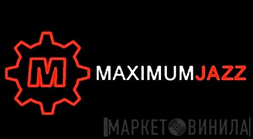 Maximum Jazz - Винил CD и Кассеты лейбла Maximum Jazz на сайте МаркетВинила