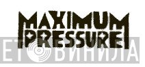 Maximum Pressure - Винил CD и Кассеты лейбла Maximum Pressure на сайте МаркетВинила