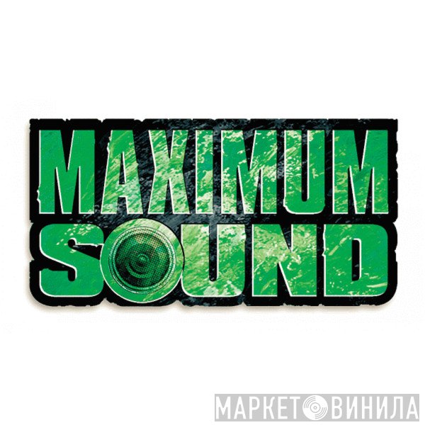Maximum Sound - Винил CD и Кассеты лейбла Maximum Sound на сайте МаркетВинила