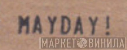 Mayday! - Винил CD и Кассеты лейбла Mayday! на сайте МаркетВинила