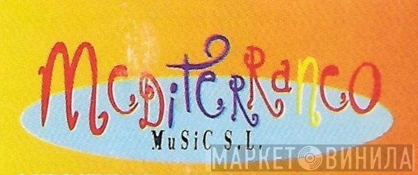 Mediterraneo Music S.L. - Винил CD и Кассеты лейбла Mediterraneo Music S.L. на сайте МаркетВинила