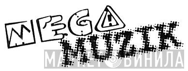 Mega Muzik - Винил CD и Кассеты лейбла Mega Muzik на сайте МаркетВинила