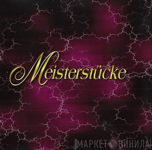 Meisterstücke  - Винил CD и Кассеты лейбла Meisterstücke (2) на сайте МаркетВинила