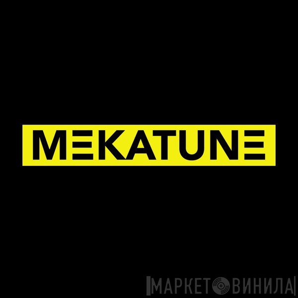 Mekatune - Винил CD и Кассеты лейбла Mekatune на сайте МаркетВинила