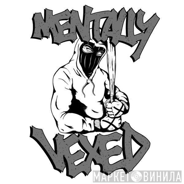 Mentally Vexed - Винил CD и Кассеты лейбла Mentally Vexed на сайте МаркетВинила