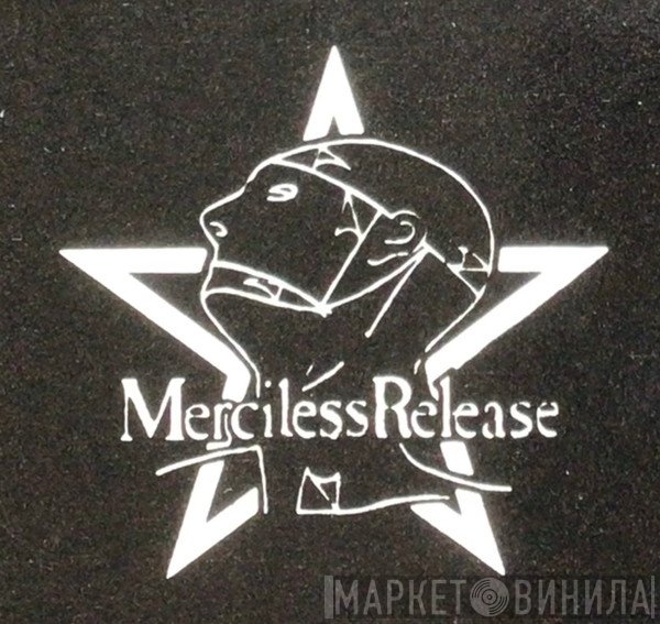 Merciless Release - Винил CD и Кассеты лейбла Merciless Release на сайте МаркетВинила