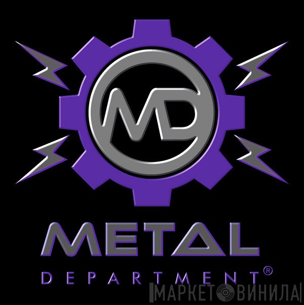 Metal Department - Винил CD и Кассеты лейбла Metal Department на сайте МаркетВинила