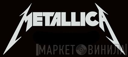 Metallica - Винил CD и Кассеты лейбла Metallica на сайте МаркетВинила
