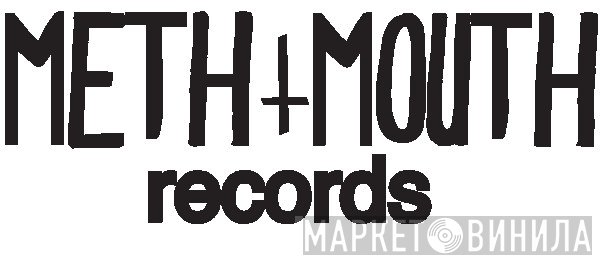 Meth Mouth Records - Винил CD и Кассеты лейбла Meth Mouth Records на сайте МаркетВинила