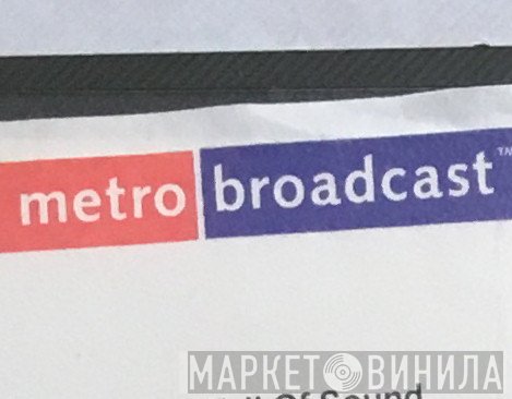 Metro Broadcast - Винил CD и Кассеты лейбла Metro Broadcast на сайте МаркетВинила