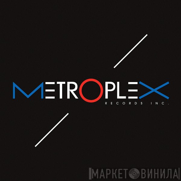 Metroplex - Винил CD и Кассеты лейбла Metroplex на сайте МаркетВинила