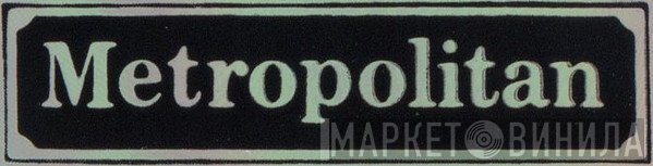 Metropolitan  - Винил CD и Кассеты лейбла Metropolitan (4) на сайте МаркетВинила