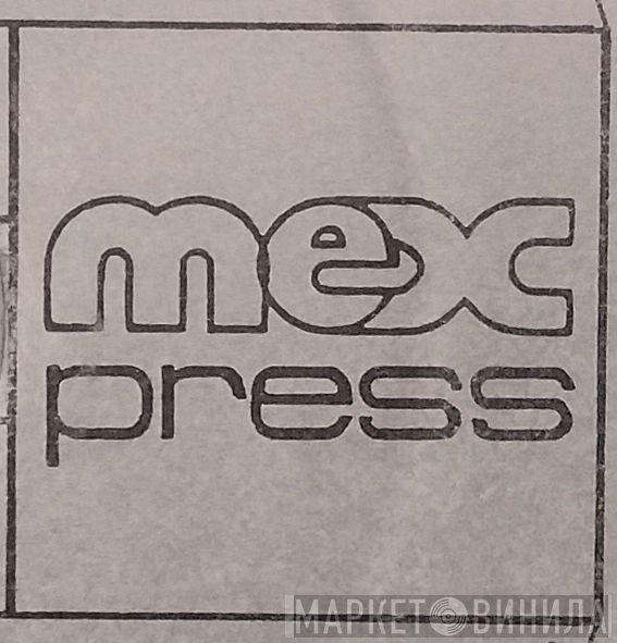 Mex Press - Винил CD и Кассеты лейбла Mex Press на сайте МаркетВинила