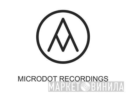 Microdot Recordings - Винил CD и Кассеты лейбла Microdot Recordings на сайте МаркетВинила