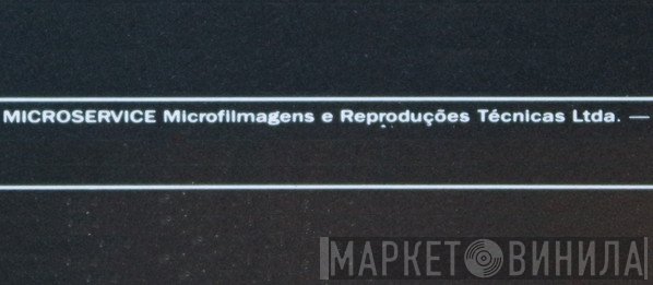 Microservice - Microfilmagens e Reproduções Técnicas Ltda. - Винил CD и Кассеты лейбла Microservice - Microfilmagens e Reproduções Técnicas Ltda. на сайте МаркетВинила