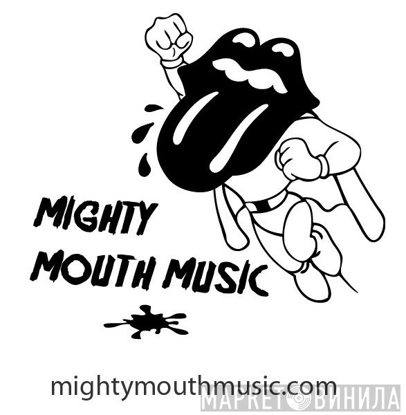 Mighty Mouth Music - Винил CD и Кассеты лейбла Mighty Mouth Music на сайте МаркетВинила