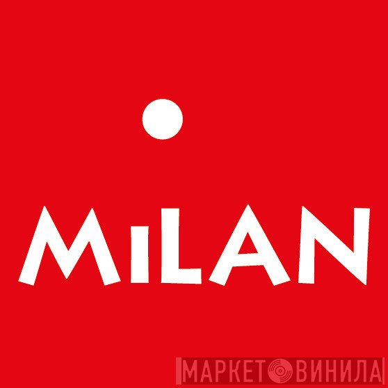 Milan  - Винил CD и Кассеты лейбла Milan (3) на сайте МаркетВинила
