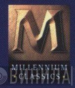 Millennium Classics - Винил CD и Кассеты лейбла Millennium Classics на сайте МаркетВинила