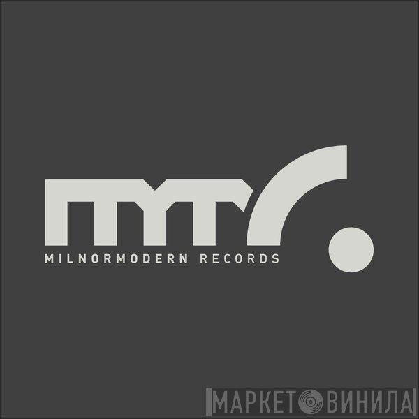 Milnor Modern - Винил CD и Кассеты лейбла Milnor Modern на сайте МаркетВинила