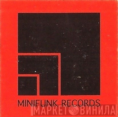 Minifunk - Винил CD и Кассеты лейбла Minifunk на сайте МаркетВинила