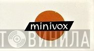 Minivox - Винил CD и Кассеты лейбла Minivox на сайте МаркетВинила
