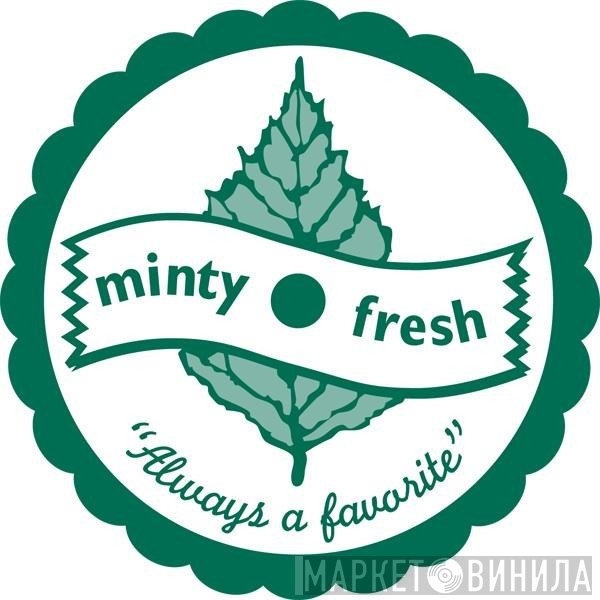 Minty Fresh - Винил CD и Кассеты лейбла Minty Fresh на сайте МаркетВинила