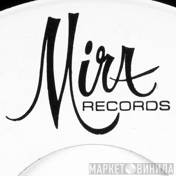 Mira Records - Винил CD и Кассеты лейбла Mira Records на сайте МаркетВинила