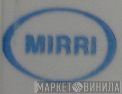 Mirri - Винил CD и Кассеты лейбла Mirri на сайте МаркетВинила