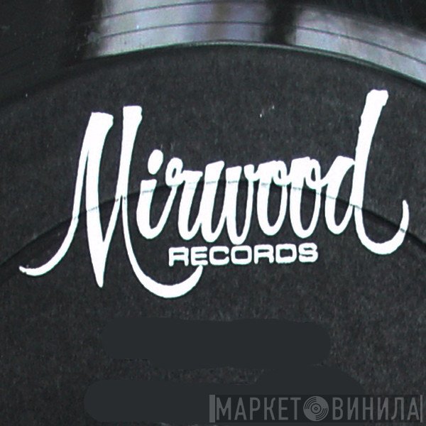 Mirwood - Винил CD и Кассеты лейбла Mirwood на сайте МаркетВинила