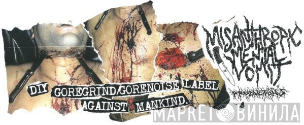 Misanthropic Mental Vomit Productions - Винил CD и Кассеты лейбла Misanthropic Mental Vomit Productions на сайте МаркетВинила