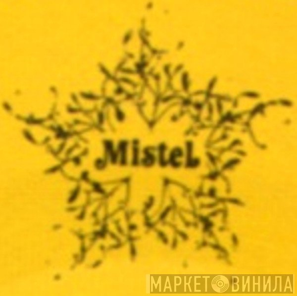 Mistel - Винил CD и Кассеты лейбла Mistel на сайте МаркетВинила