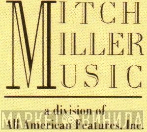 Mitch Miller Music - Винил CD и Кассеты лейбла Mitch Miller Music на сайте МаркетВинила