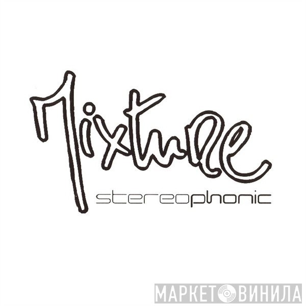 Mixture Stereophonic - Винил CD и Кассеты лейбла Mixture Stereophonic на сайте МаркетВинила