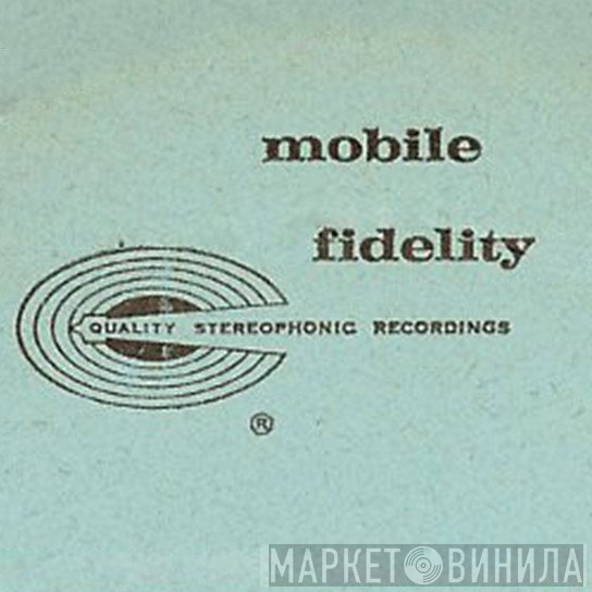 Mobile Fidelity - Винил CD и Кассеты лейбла Mobile Fidelity на сайте МаркетВинила