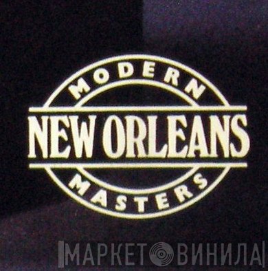 Modern New Orleans Masters - Винил CD и Кассеты лейбла Modern New Orleans Masters на сайте МаркетВинила