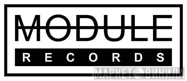 Module Records - Винил CD и Кассеты лейбла Module Records на сайте МаркетВинила