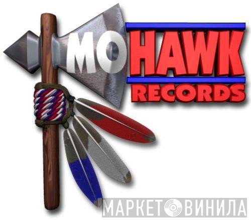 Mohawk Records - Винил CD и Кассеты лейбла Mohawk Records на сайте МаркетВинила