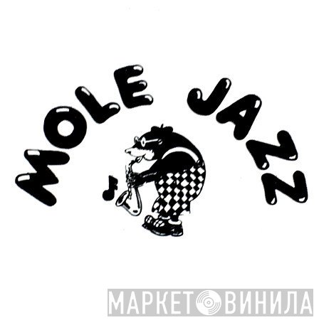 Mole Jazz - Винил CD и Кассеты лейбла Mole Jazz на сайте МаркетВинила