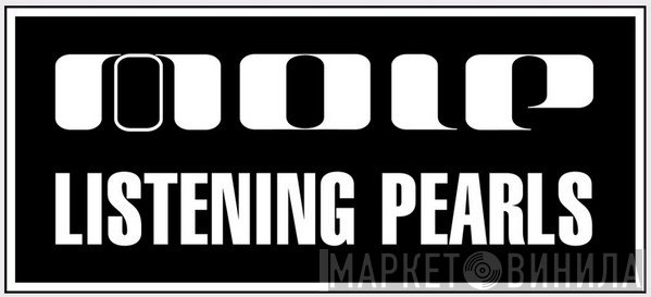 Mole Listening Pearls - Винил CD и Кассеты лейбла Mole Listening Pearls на сайте МаркетВинила