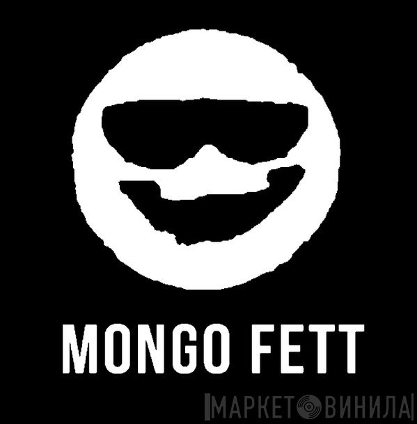 Mongo Fett - Винил CD и Кассеты лейбла Mongo Fett на сайте МаркетВинила
