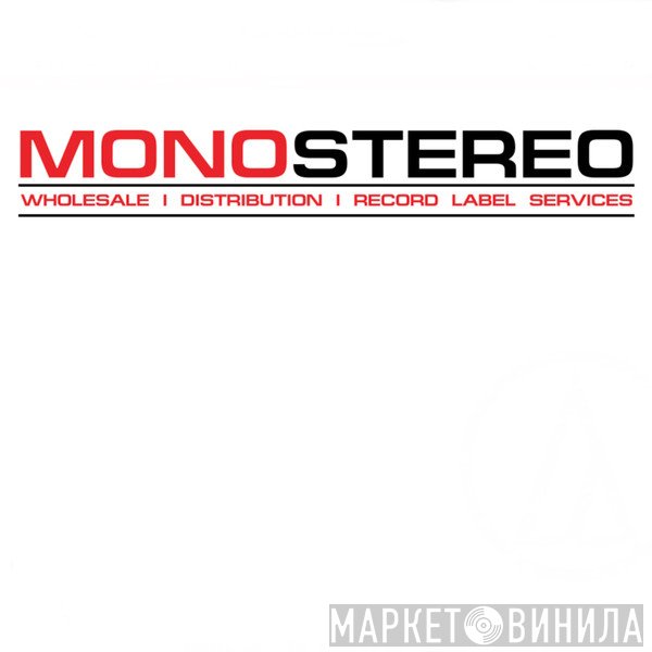 Monostereo - Винил CD и Кассеты лейбла Monostereo на сайте МаркетВинила