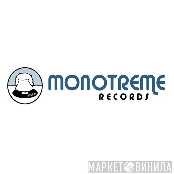 Monotreme Records - Винил CD и Кассеты лейбла Monotreme Records на сайте МаркетВинила