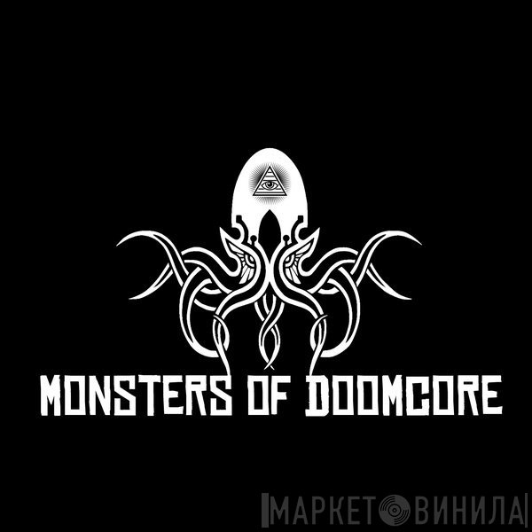 Monsters Of Doomcore - Винил CD и Кассеты лейбла Monsters Of Doomcore на сайте МаркетВинила