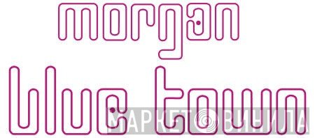 Morgan Blue Town - Винил CD и Кассеты лейбла Morgan Blue Town на сайте МаркетВинила