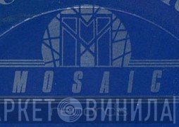 Mosaic  - Винил CD и Кассеты лейбла Mosaic (2) на сайте МаркетВинила